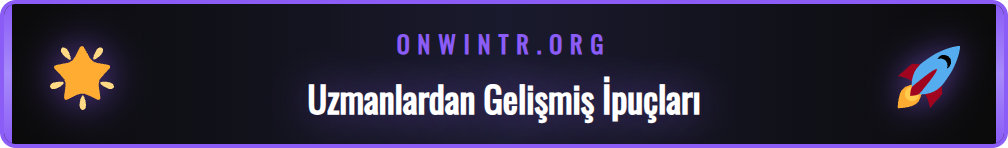 On Win deneyimini en üst düzeye çıkarmak için profesyonel taktikler.