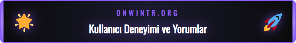 Onwin platformu hakkında yapılan kullanıcı yorumları ve şikayetler.