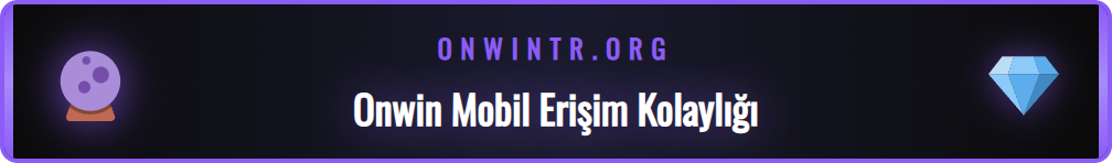 Onwin mobil giriş arayüzünün ne kadar kullanıcı dostu olduğunu gösteren ekran.