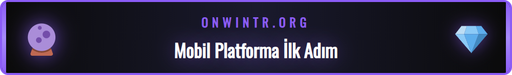 Onwin mobil platformuna giriş için gerekli olan adımlar ve ipuçları.