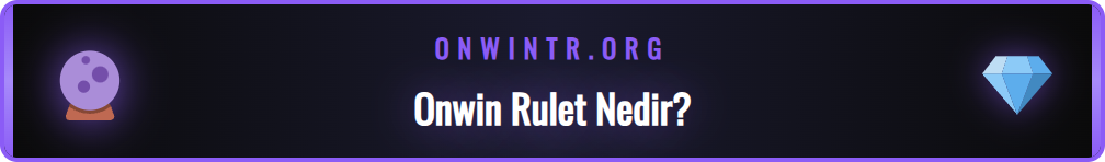 Onwin Rulet oyununun arayüzü ve farklı bahis türleri detayı