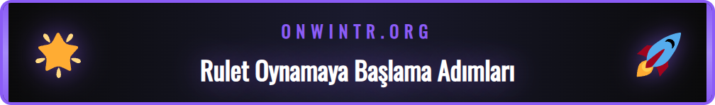 Onwin platformunda canlı rulet masasına nasıl katılım sağlanır?