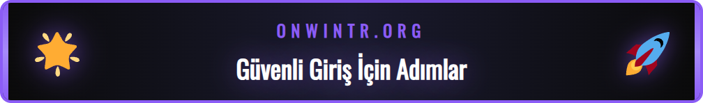 Onwin yeni giriş adresine mobil cihazdan güvenle erişim adımları.