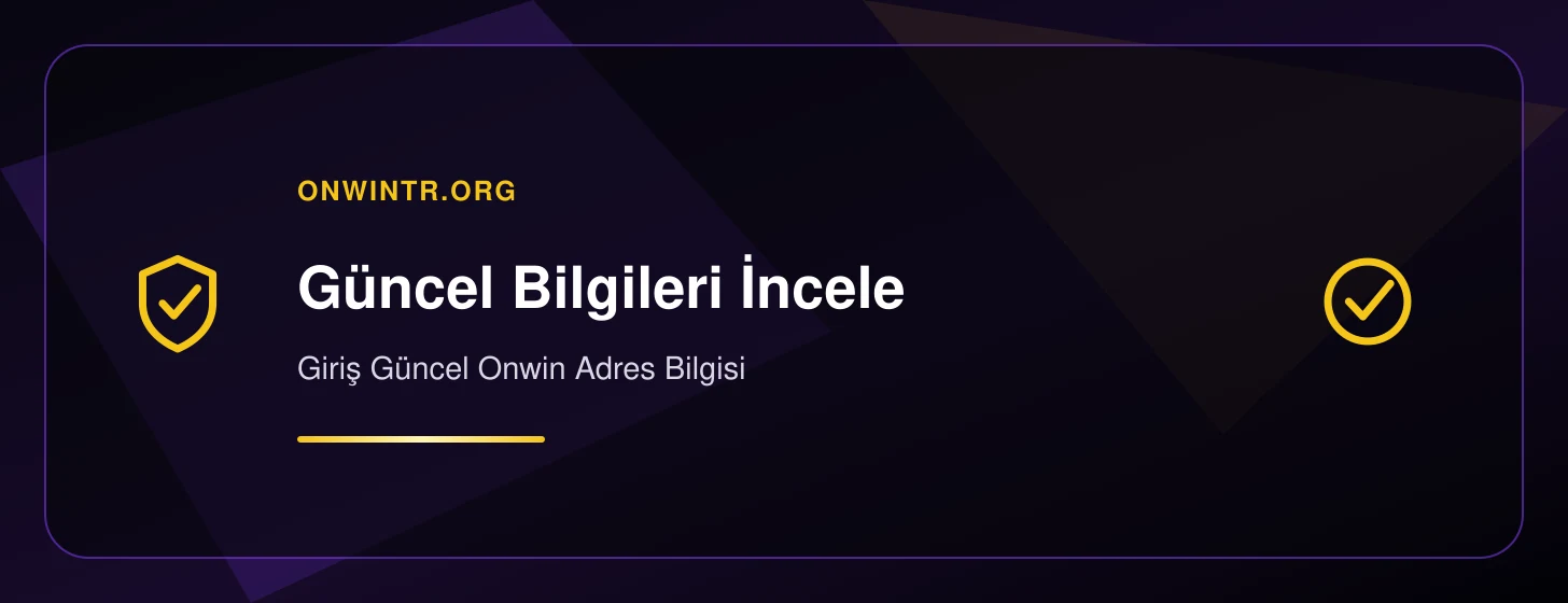 Giriş Güncel Onwin Adres Bilgisi - onwintr.org iç görsel 1