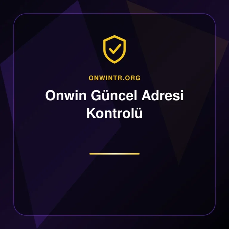 Onwin Güncel Adresi Kontrolü - onwintr.org