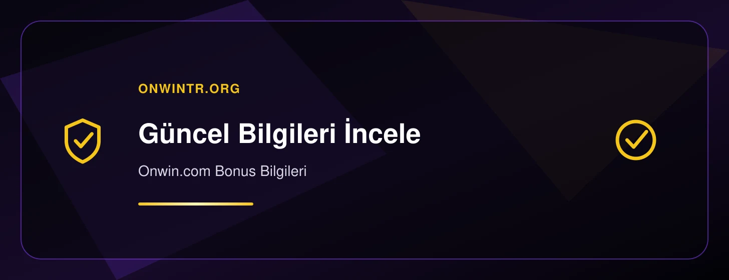 Onwin.com Bonus Bilgileri - onwintr.org iç görsel 1