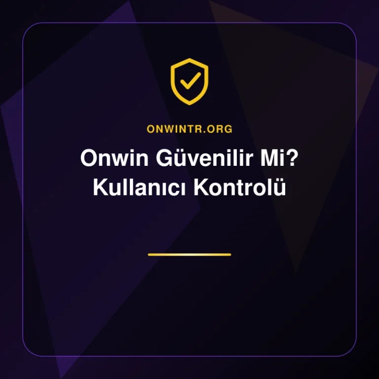 Onwin Güvenilir Mi? Kullanıcı Kontrolü - onwintr.org